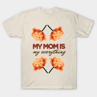 My Mom is My Everything, Vintage Inspired T-Shirt